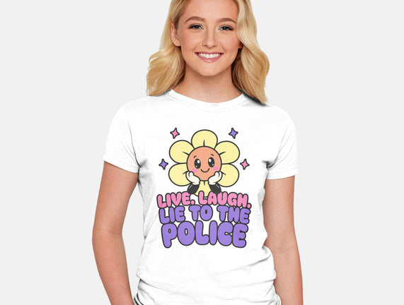 Live Laugh Lie