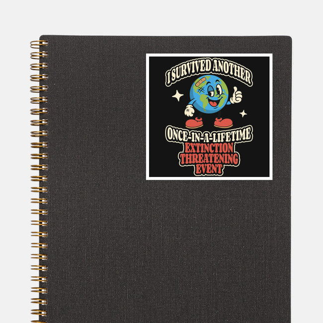 I Survived Another Extinction Event-None-Glossy-Sticker-RoboMega