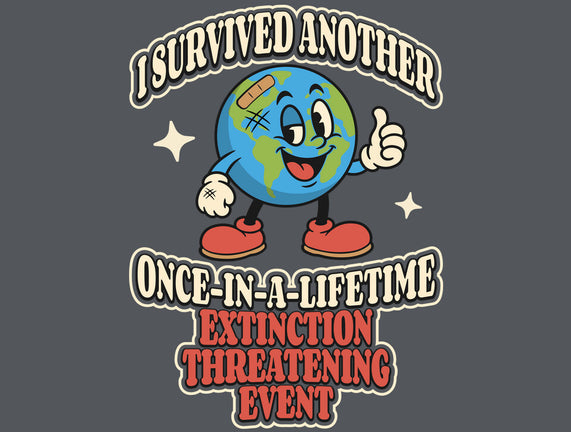 I Survived Another Extinction Event