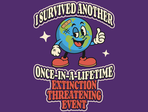 I Survived Another Extinction Event