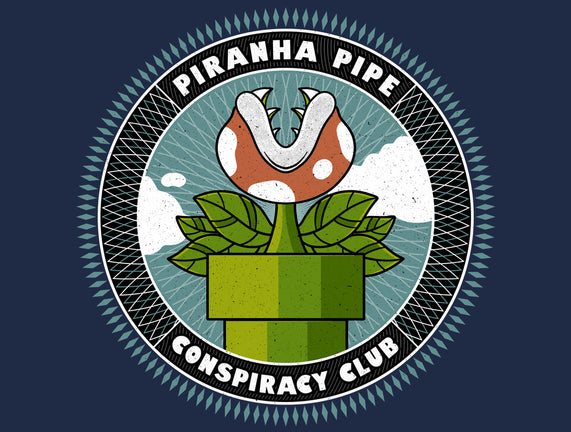 Piranha Pipe Conspiracy Club