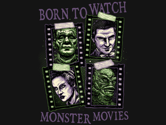 Born To Watch Monster Movies