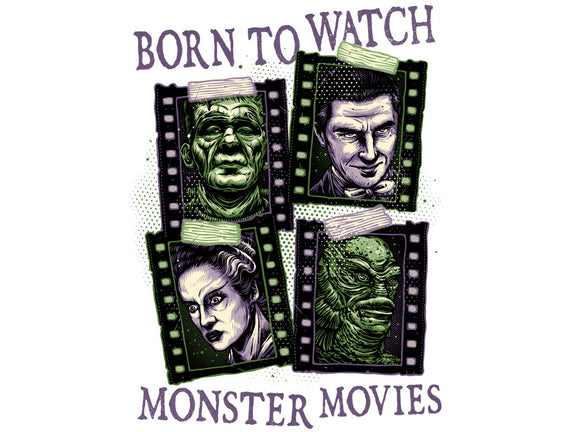 Born To Watch Monster Movies