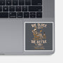 The Better I Was-None-Glossy-Sticker-benyamine12