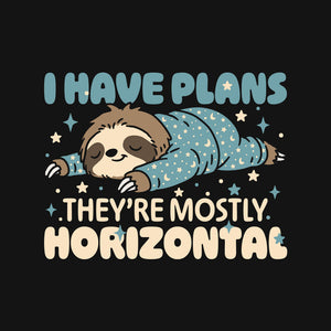 I Have Plans