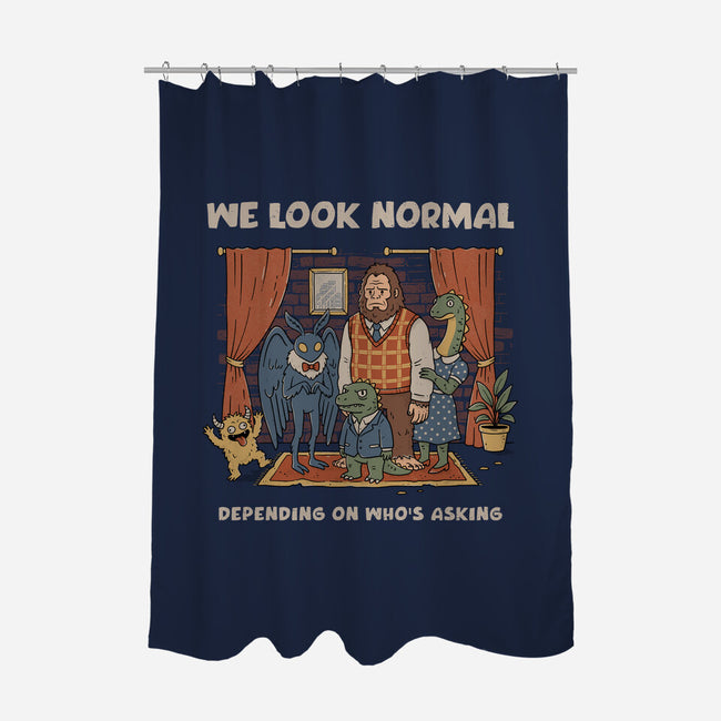 We Look Normal-None-Polyester-Shower Curtain-GODZILLARGE