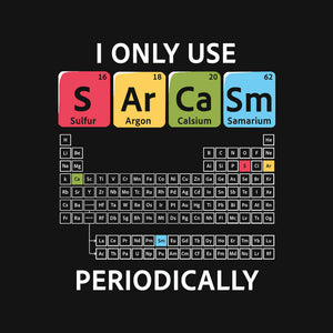 Sarcasm Periodically