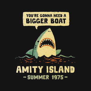 You're Gonna Need A Bigger Boat
