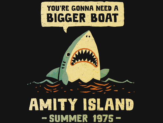 You're Gonna Need A Bigger Boat