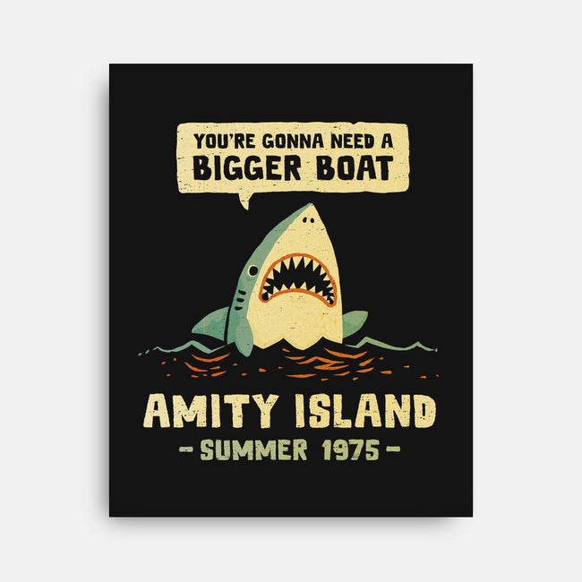 You're Gonna Need A Bigger Boat-None-Stretched-Canvas-kg07