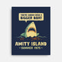 You're Gonna Need A Bigger Boat-None-Stretched-Canvas-kg07