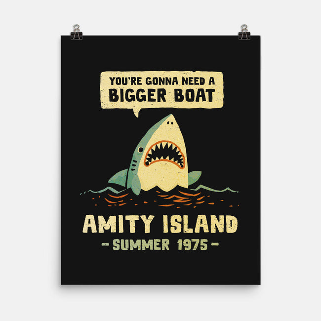 You're Gonna Need A Bigger Boat-None-Matte-Poster-kg07