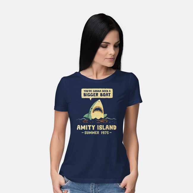You're Gonna Need A Bigger Boat-Womens-Basic-Tee-kg07