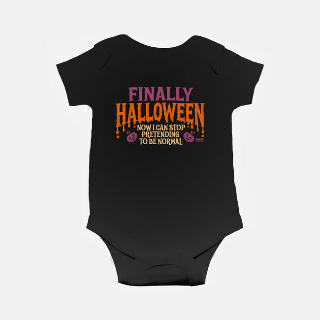I Can Stop Pretending To Be Normal-Baby-Basic-Onesie-worlddominationforcats
