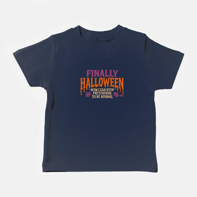 I Can Stop Pretending To Be Normal-Baby-Basic-Tee-worlddominationforcats