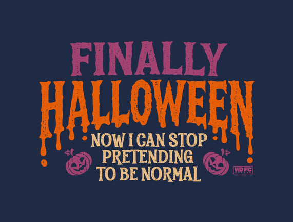 I Can Stop Pretending To Be Normal