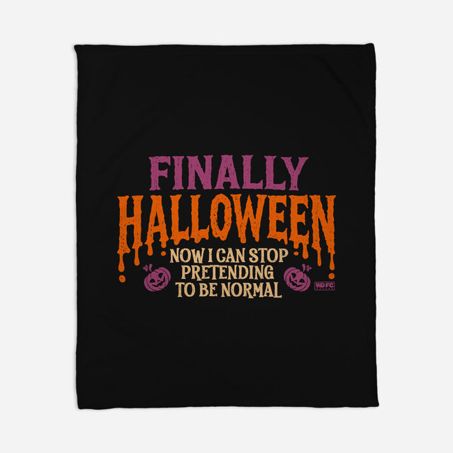 I Can Stop Pretending To Be Normal-None-Fleece-Blanket-worlddominationforcats