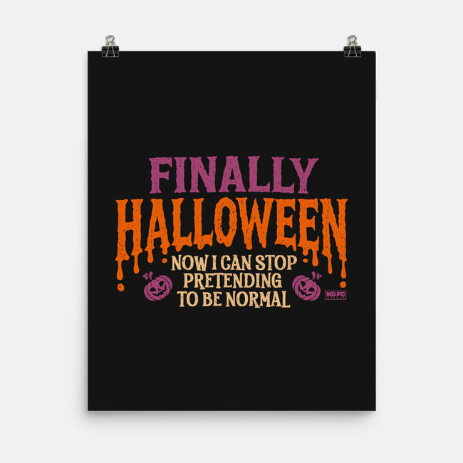 I Can Stop Pretending To Be Normal-None-Matte-Poster-worlddominationforcats
