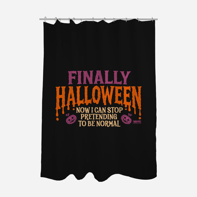 I Can Stop Pretending To Be Normal-None-Polyester-Shower Curtain-worlddominationforcats