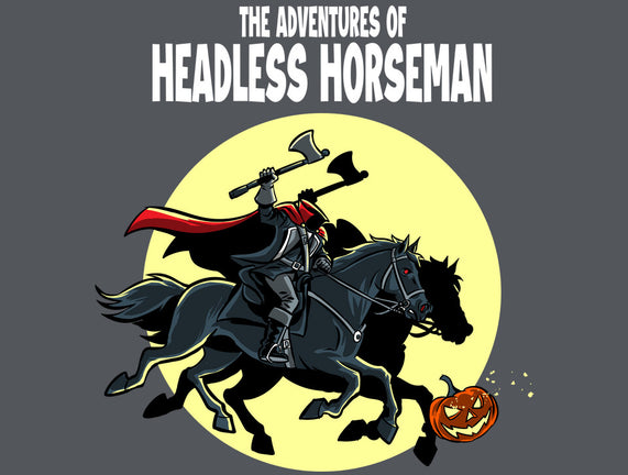 The Adventures Of The Headless Horseman