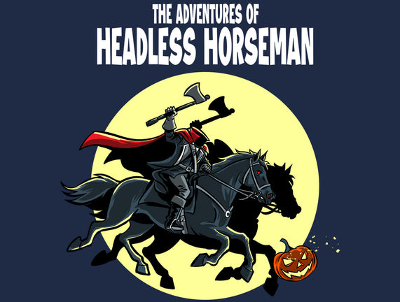 The Adventures Of The Headless Horseman