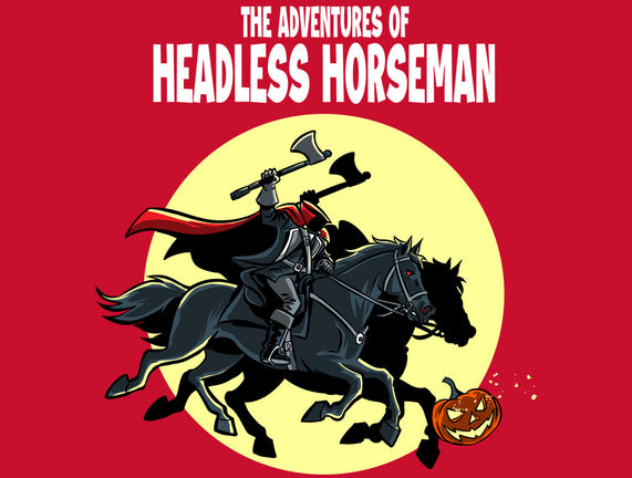 The Adventures Of The Headless Horseman