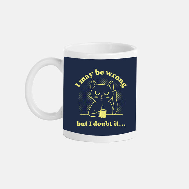 I Doubt It-None-Mug-Drinkware-brunopires