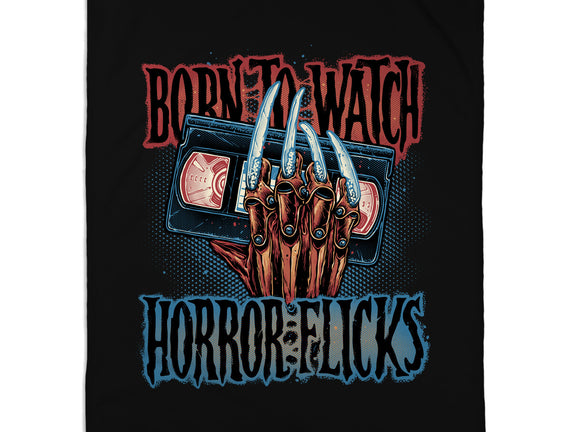 Born To Watch Horror Flicks