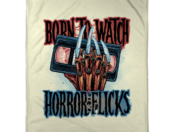 Born To Watch Horror Flicks
