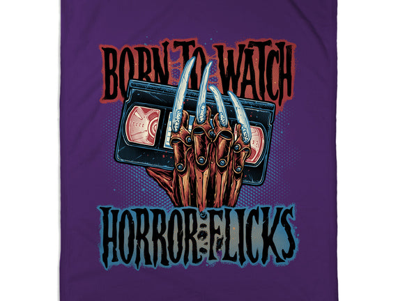 Born To Watch Horror Flicks