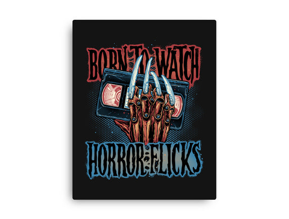 Born To Watch Horror Flicks