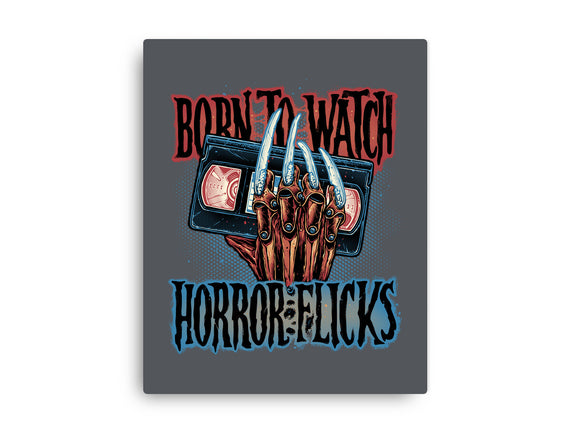 Born To Watch Horror Flicks