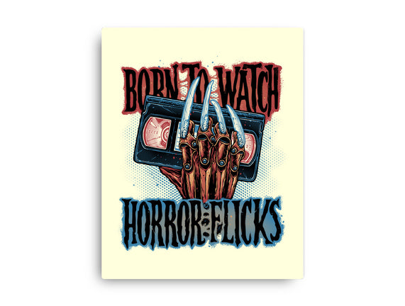 Born To Watch Horror Flicks