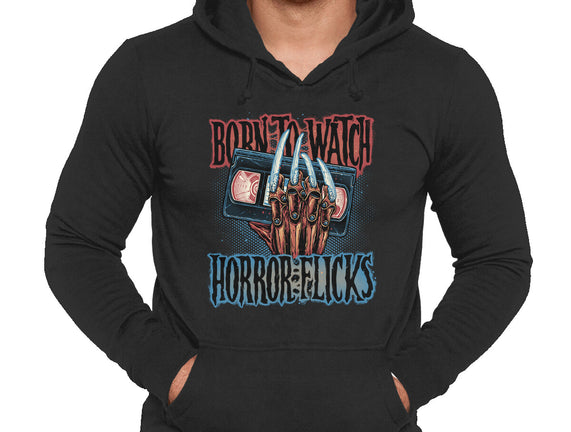 Born To Watch Horror Flicks
