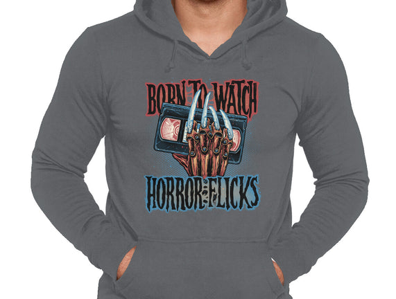 Born To Watch Horror Flicks