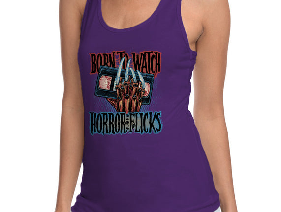 Born To Watch Horror Flicks