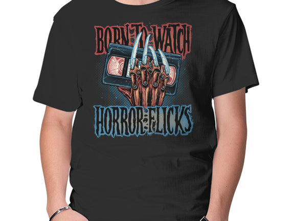 Born To Watch Horror Flicks
