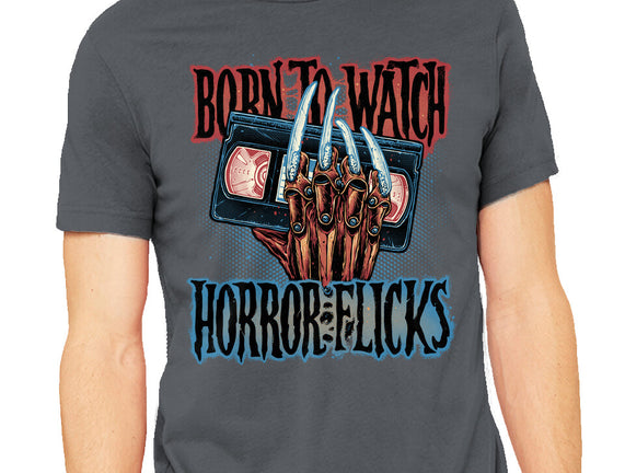 Born To Watch Horror Flicks