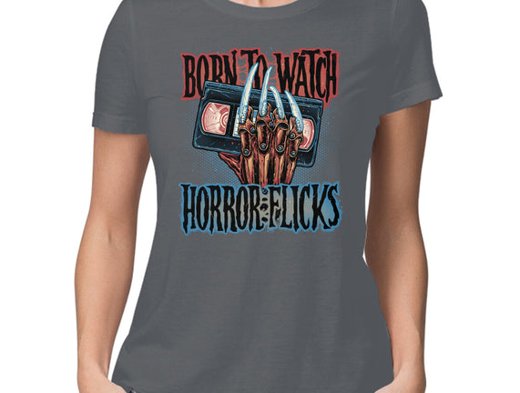 Born To Watch Horror Flicks