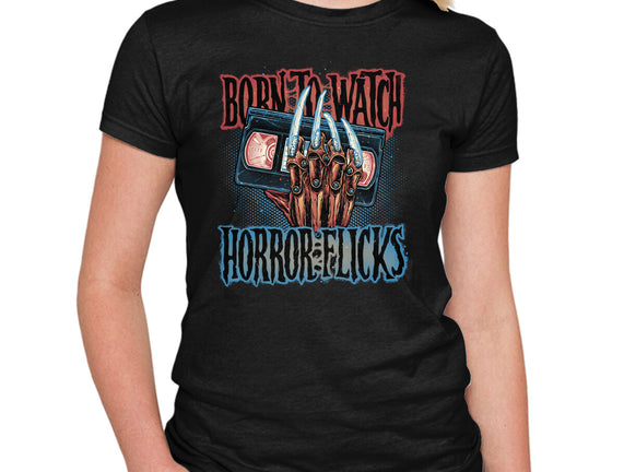 Born To Watch Horror Flicks