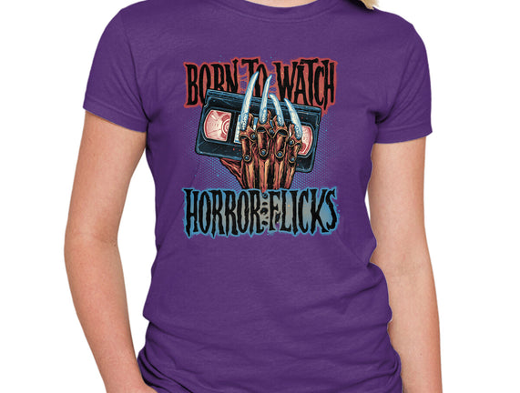 Born To Watch Horror Flicks