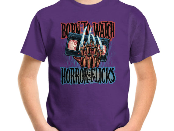 Born To Watch Horror Flicks