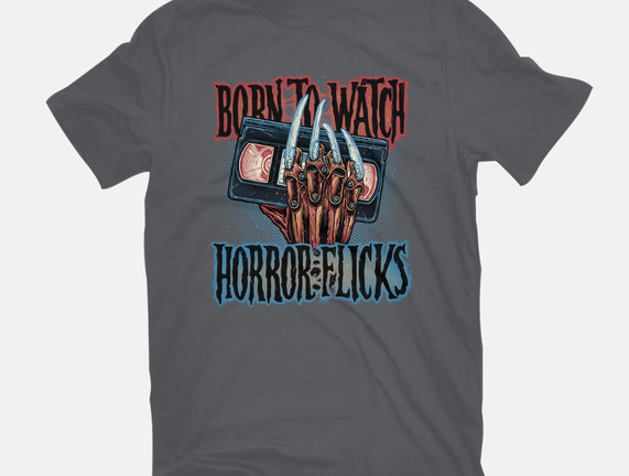 Born To Watch Horror Flicks