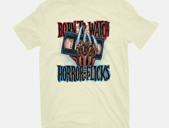 Born To Watch Horror Flicks