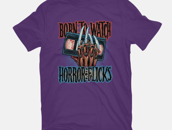 Born To Watch Horror Flicks