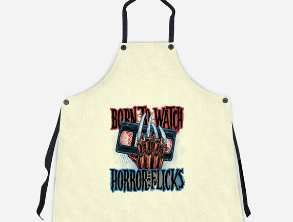 Born To Watch Horror Flicks