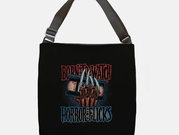 Born To Watch Horror Flicks