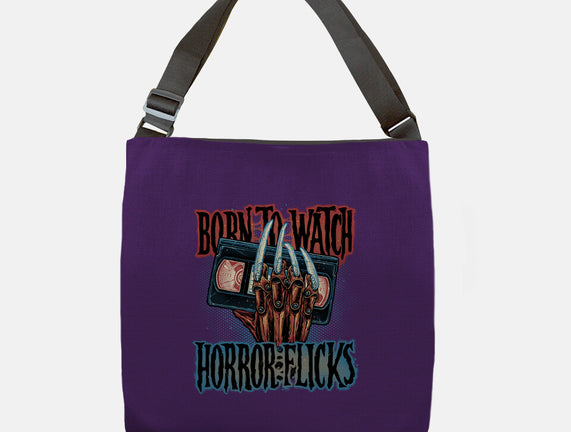 Born To Watch Horror Flicks