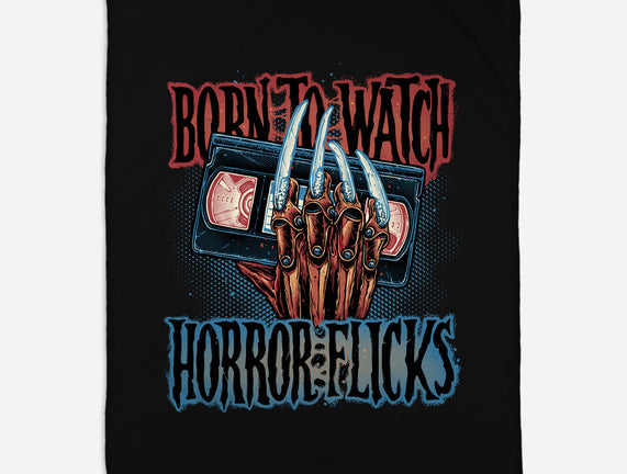 Born To Watch Horror Flicks