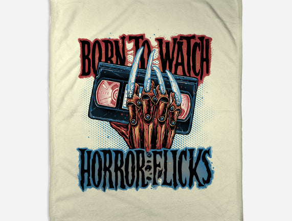 Born To Watch Horror Flicks
